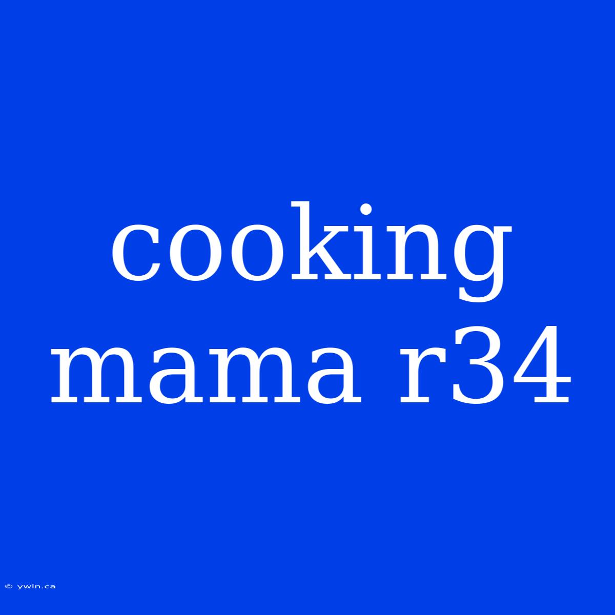 Cooking Mama R34