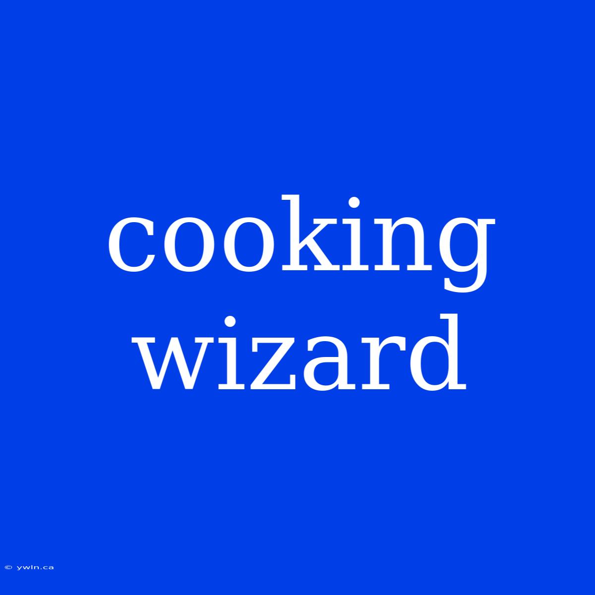 Cooking Wizard