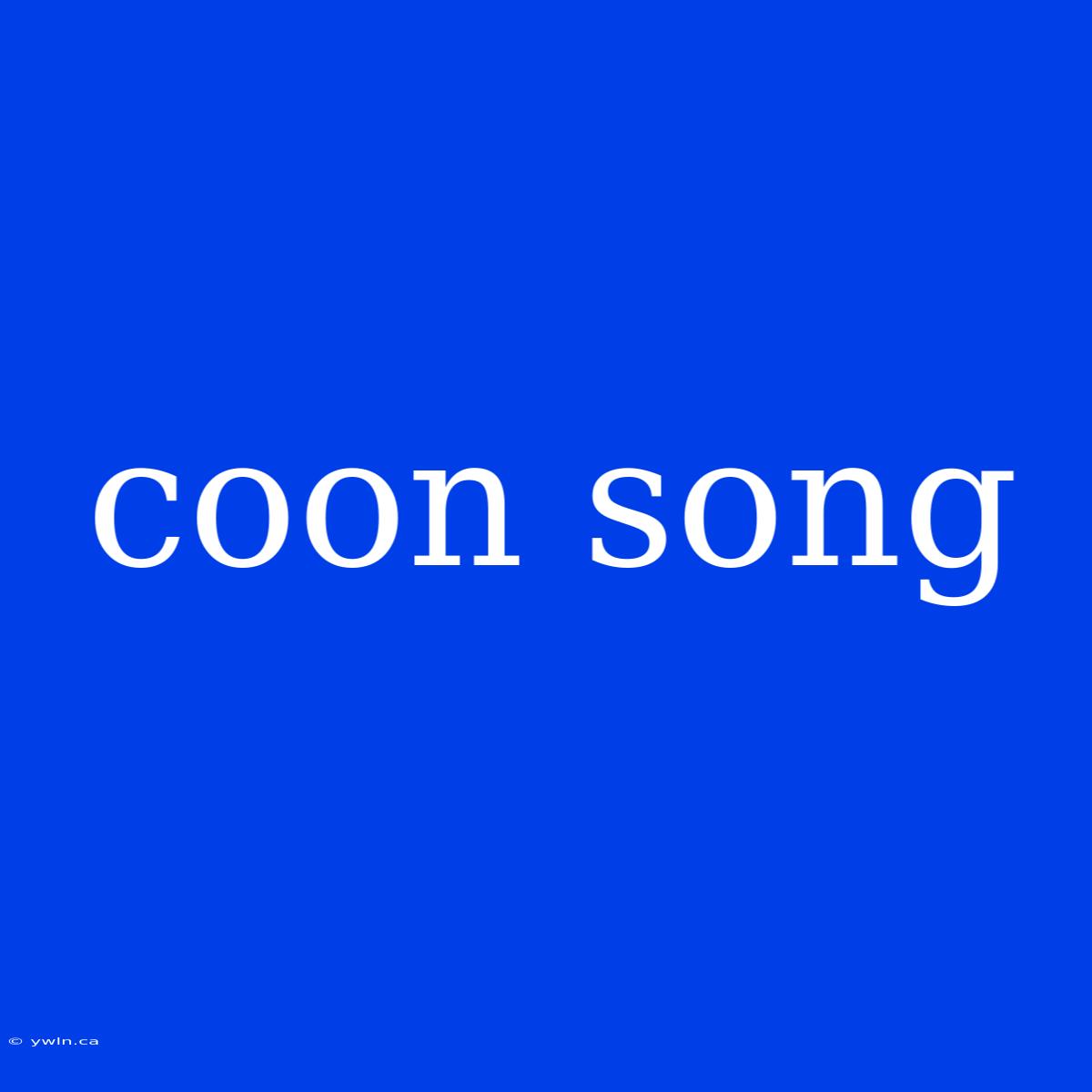 Coon Song