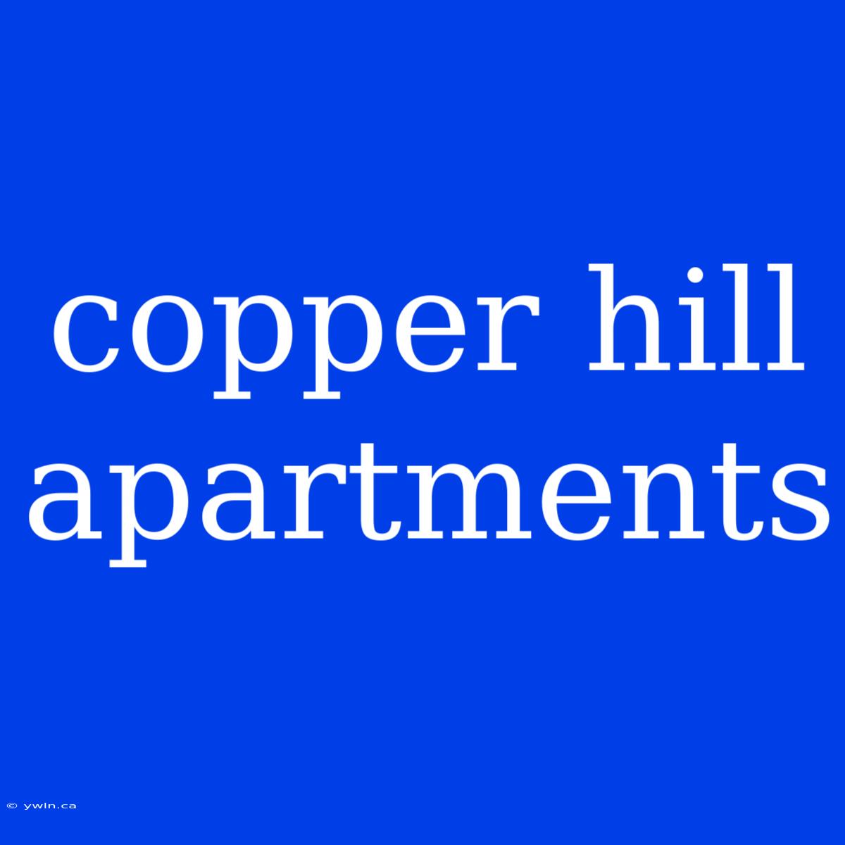 Copper Hill Apartments