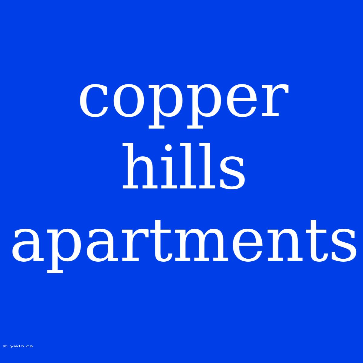 Copper Hills Apartments