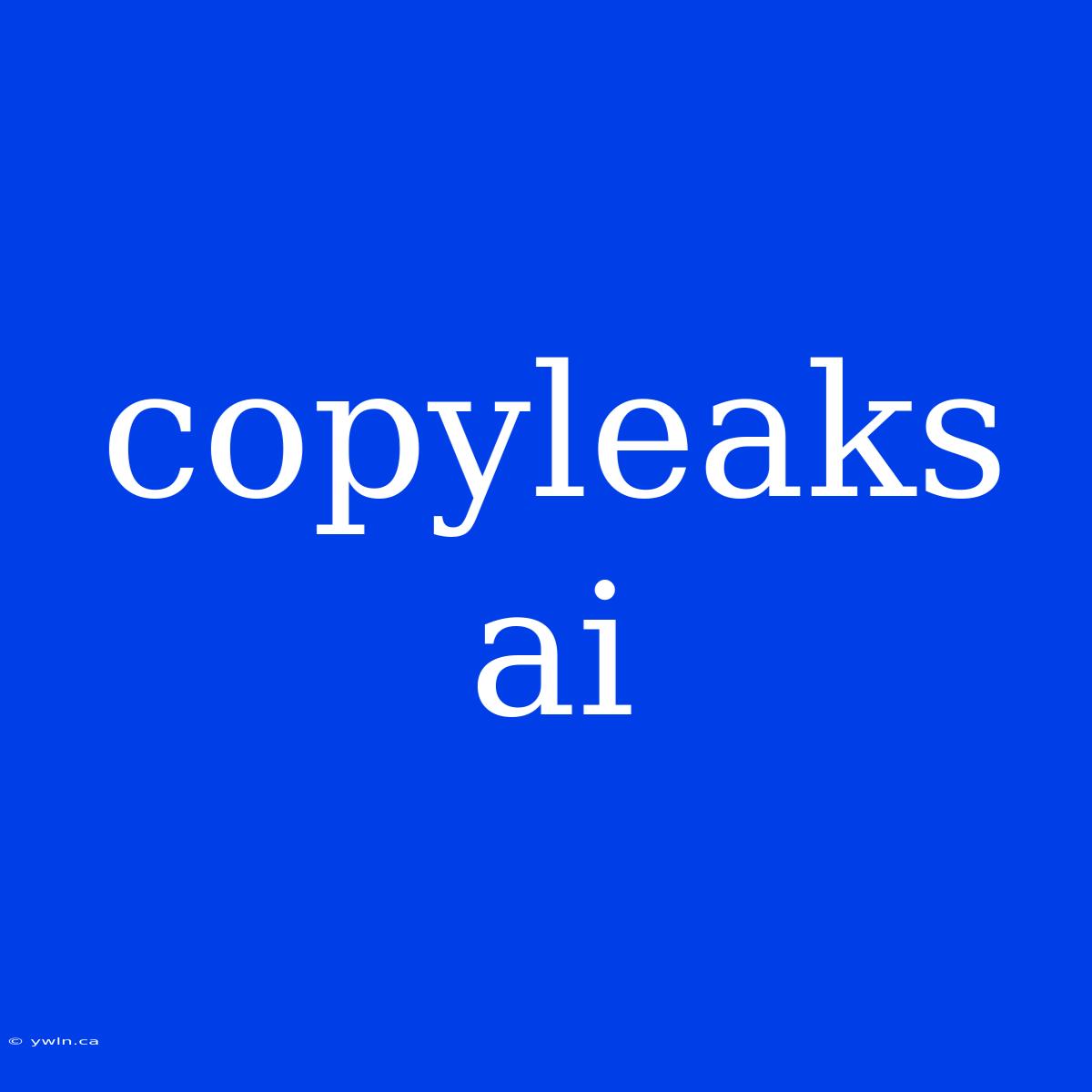 Copyleaks Ai