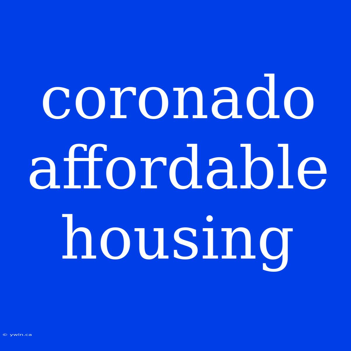 Coronado Affordable Housing