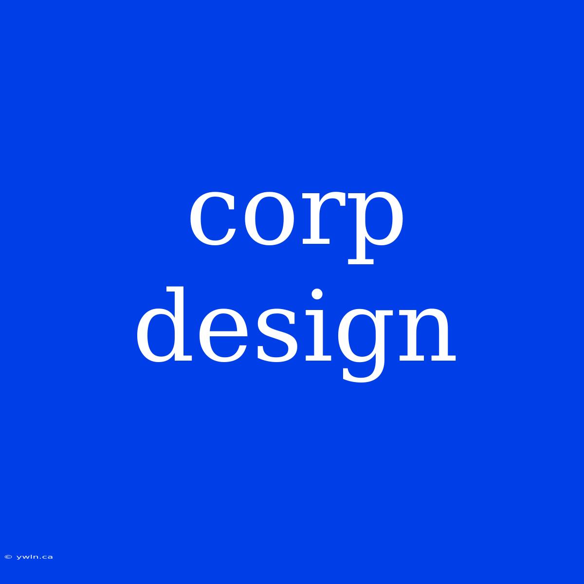 Corp Design