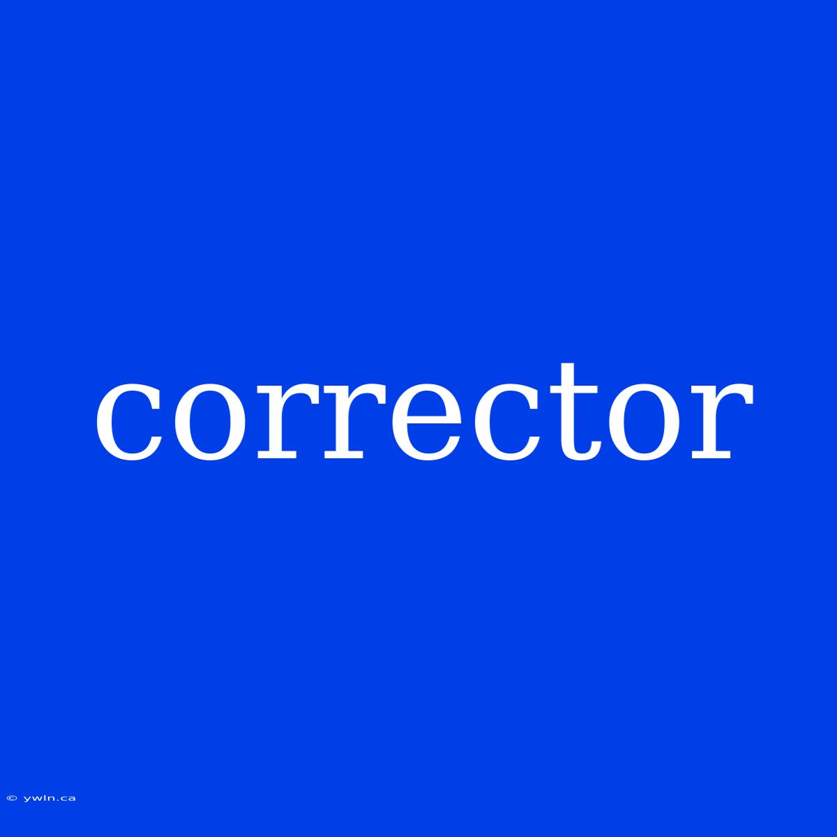 Corrector