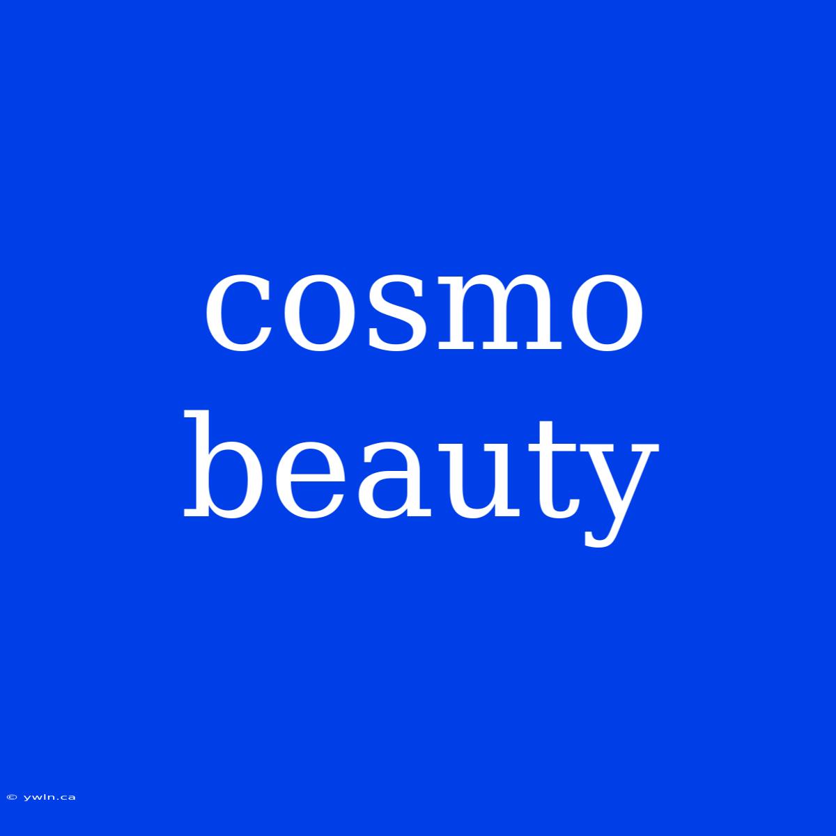 Cosmo Beauty