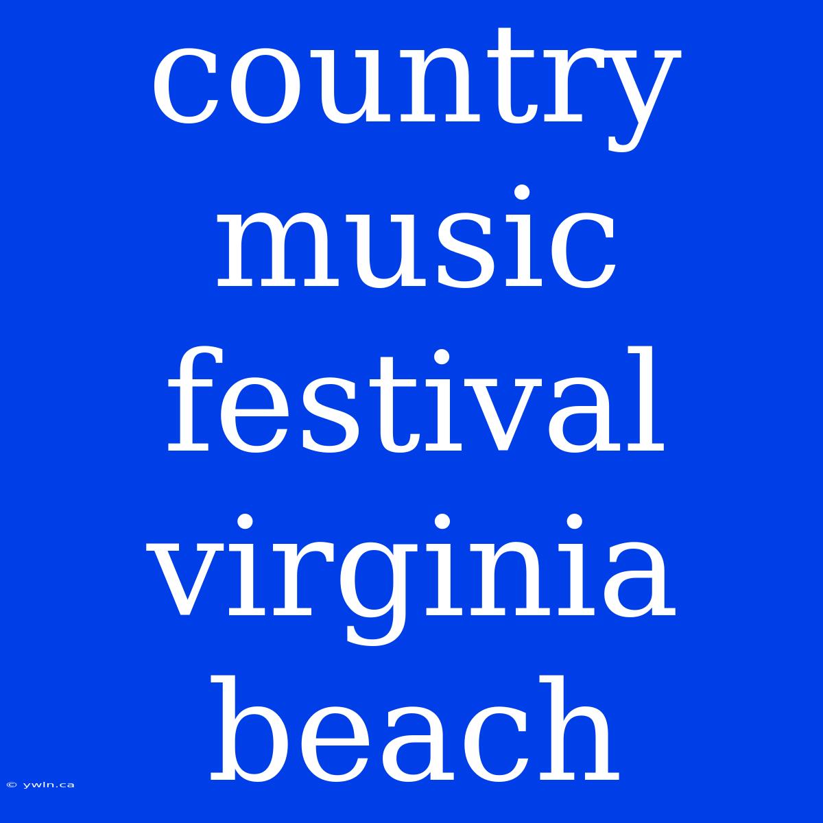 Country Music Festival Virginia Beach