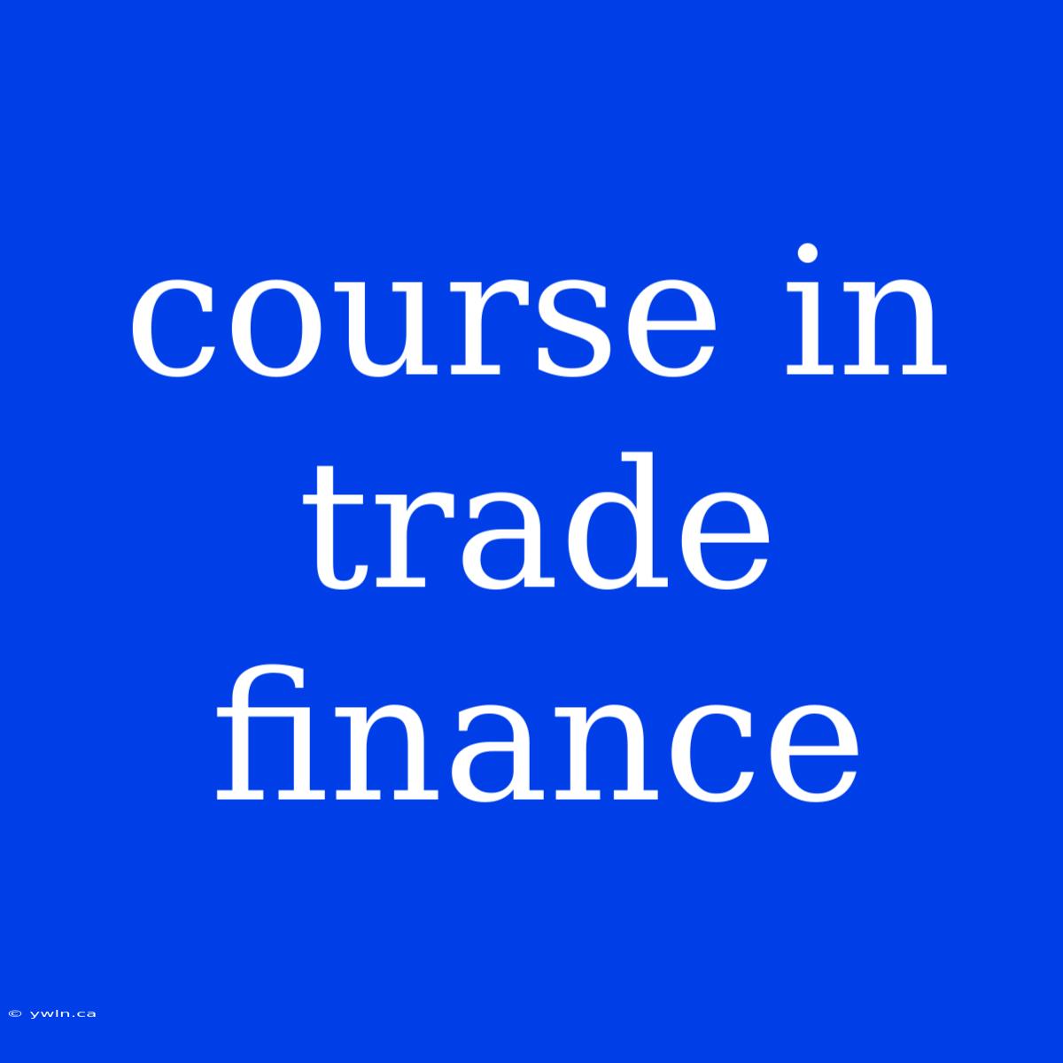 Course In Trade Finance