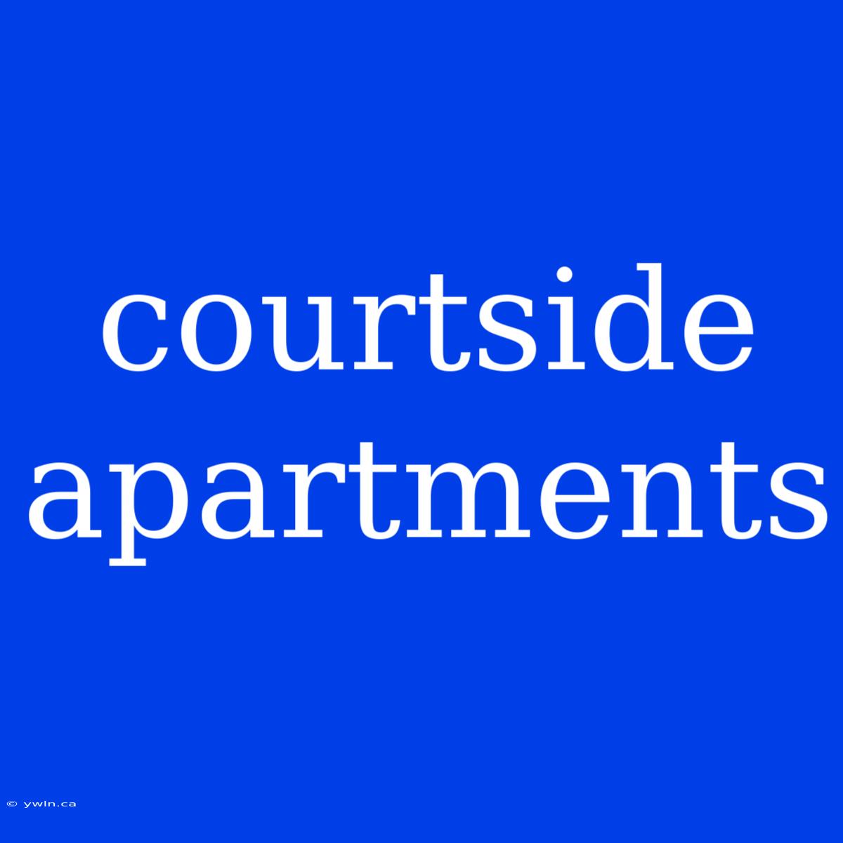 Courtside Apartments