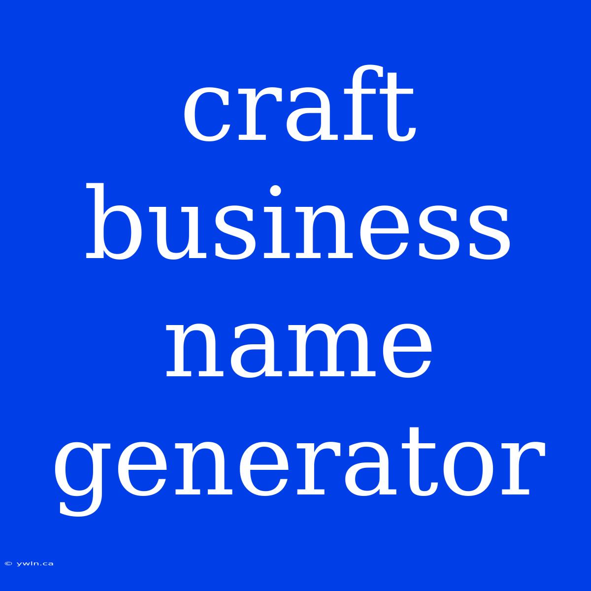 Craft Business Name Generator