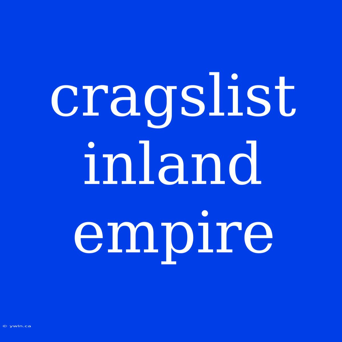 Cragslist Inland Empire