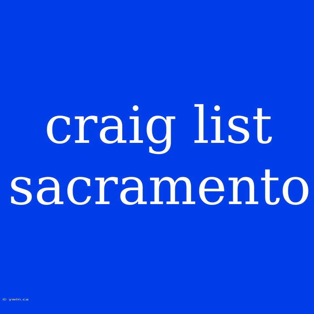 Craig List Sacramento