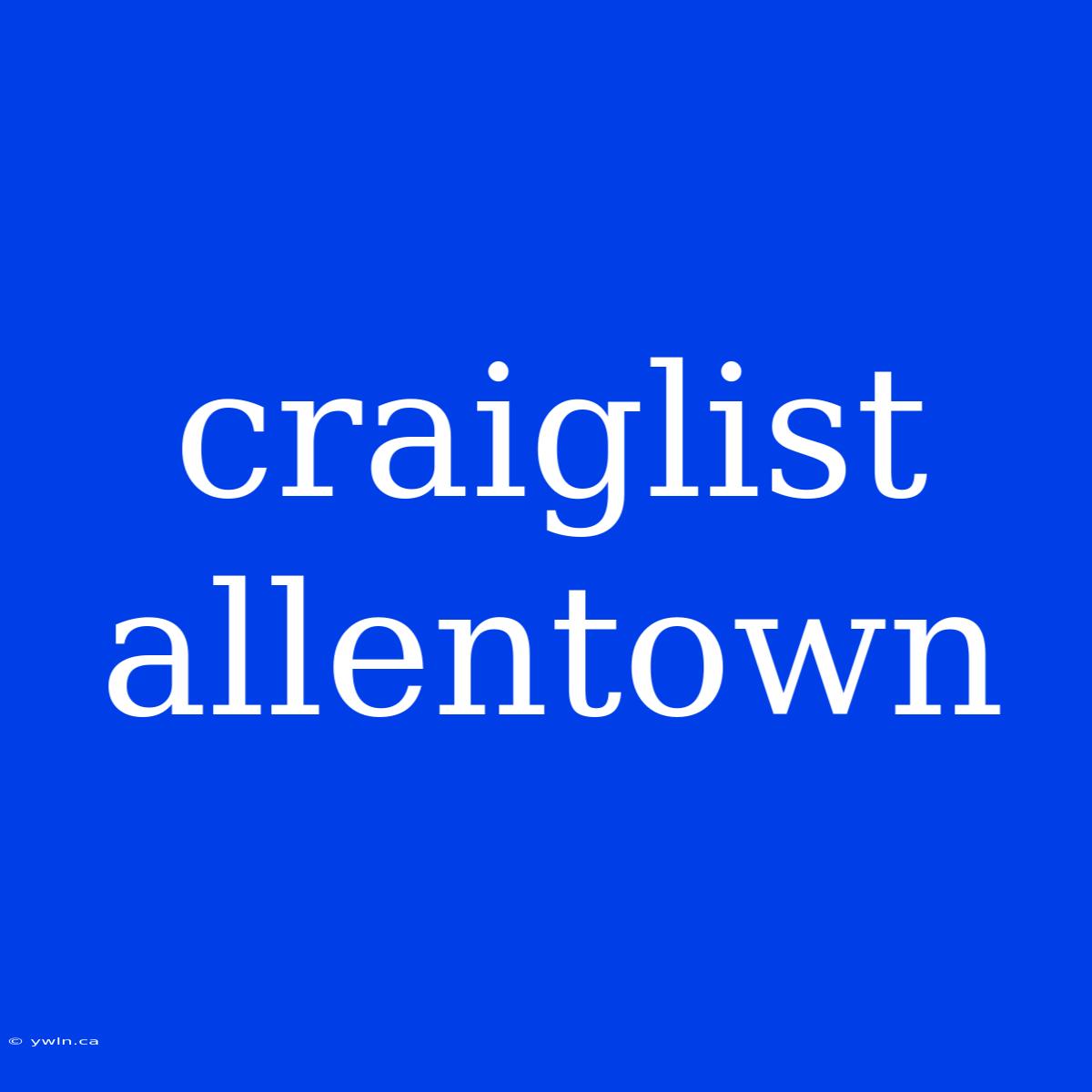 Craiglist Allentown