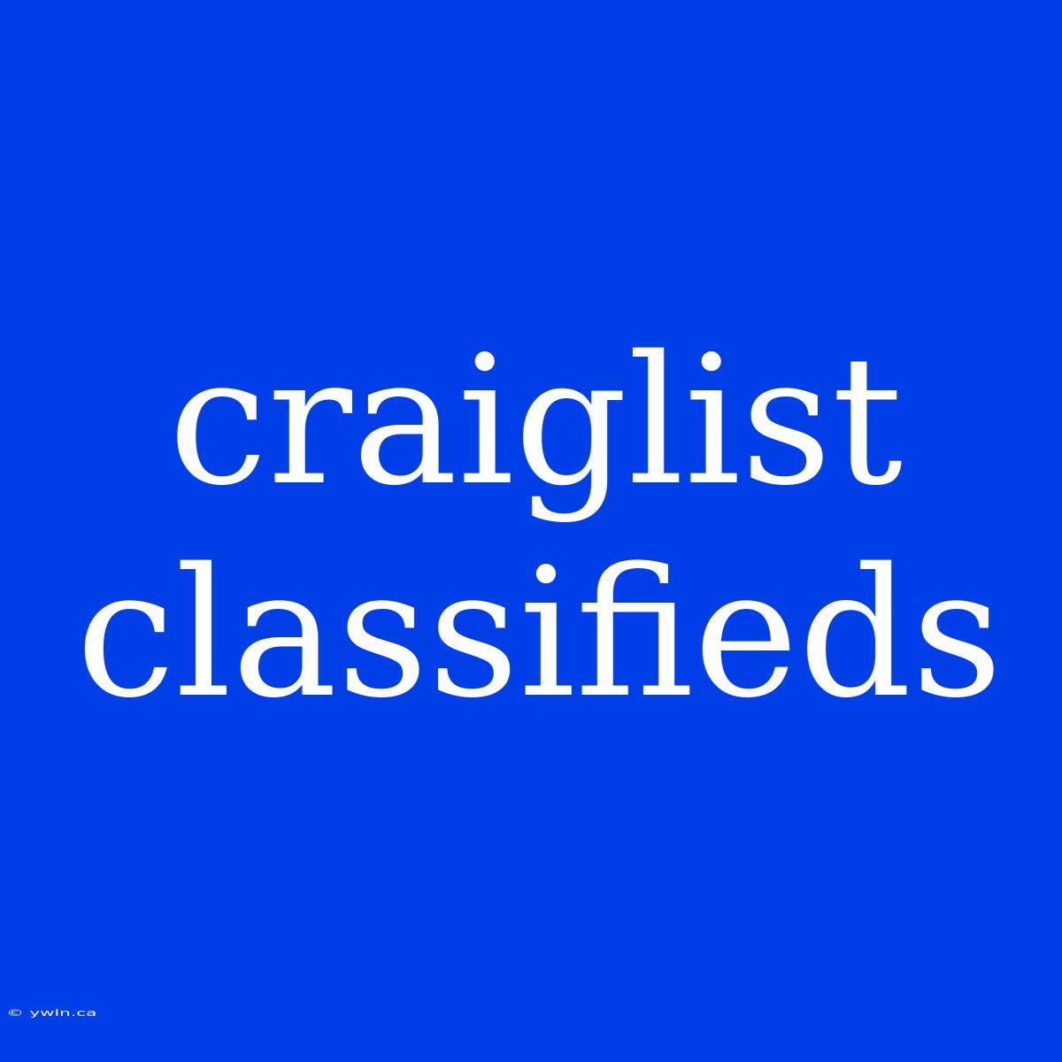 Craiglist Classifieds