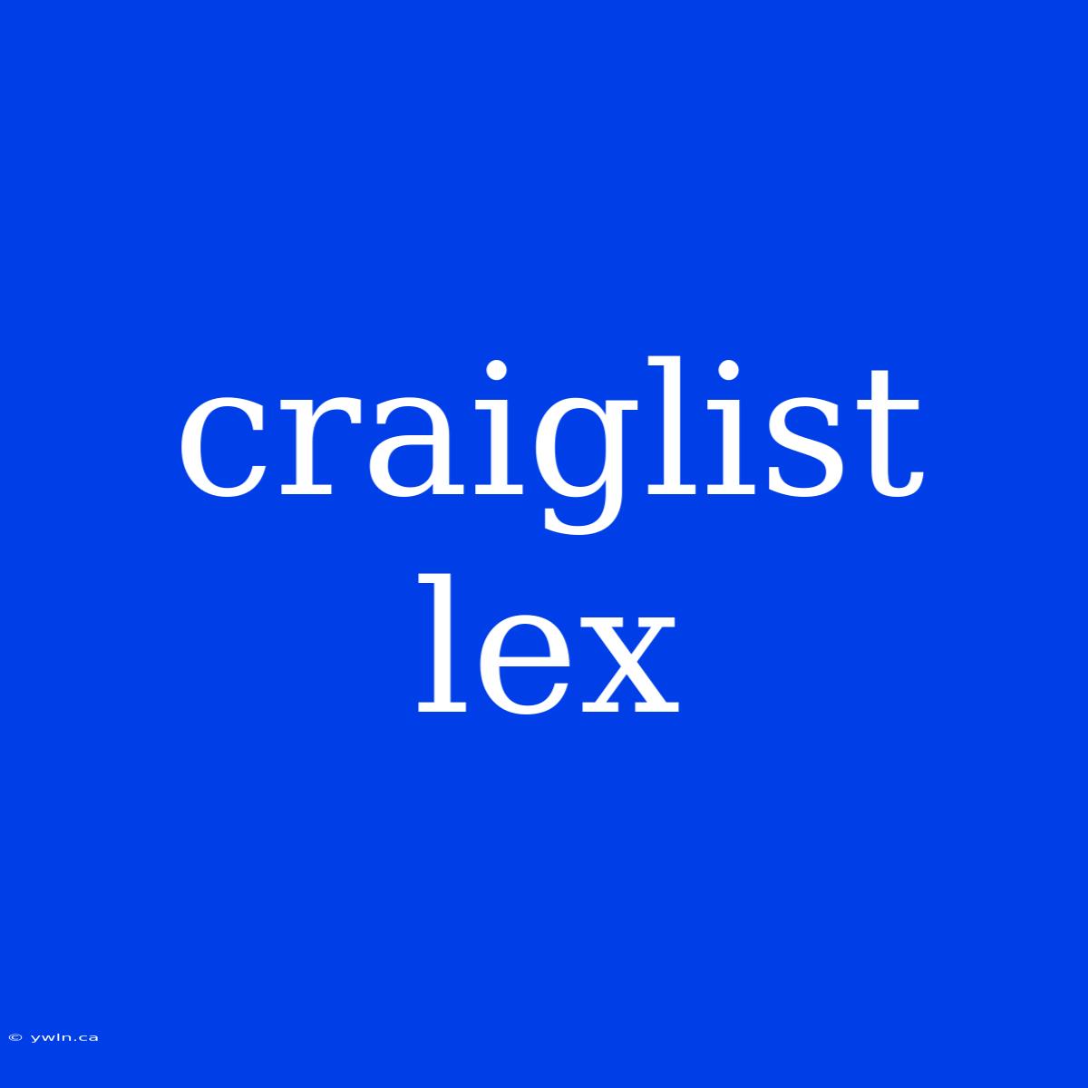 Craiglist Lex