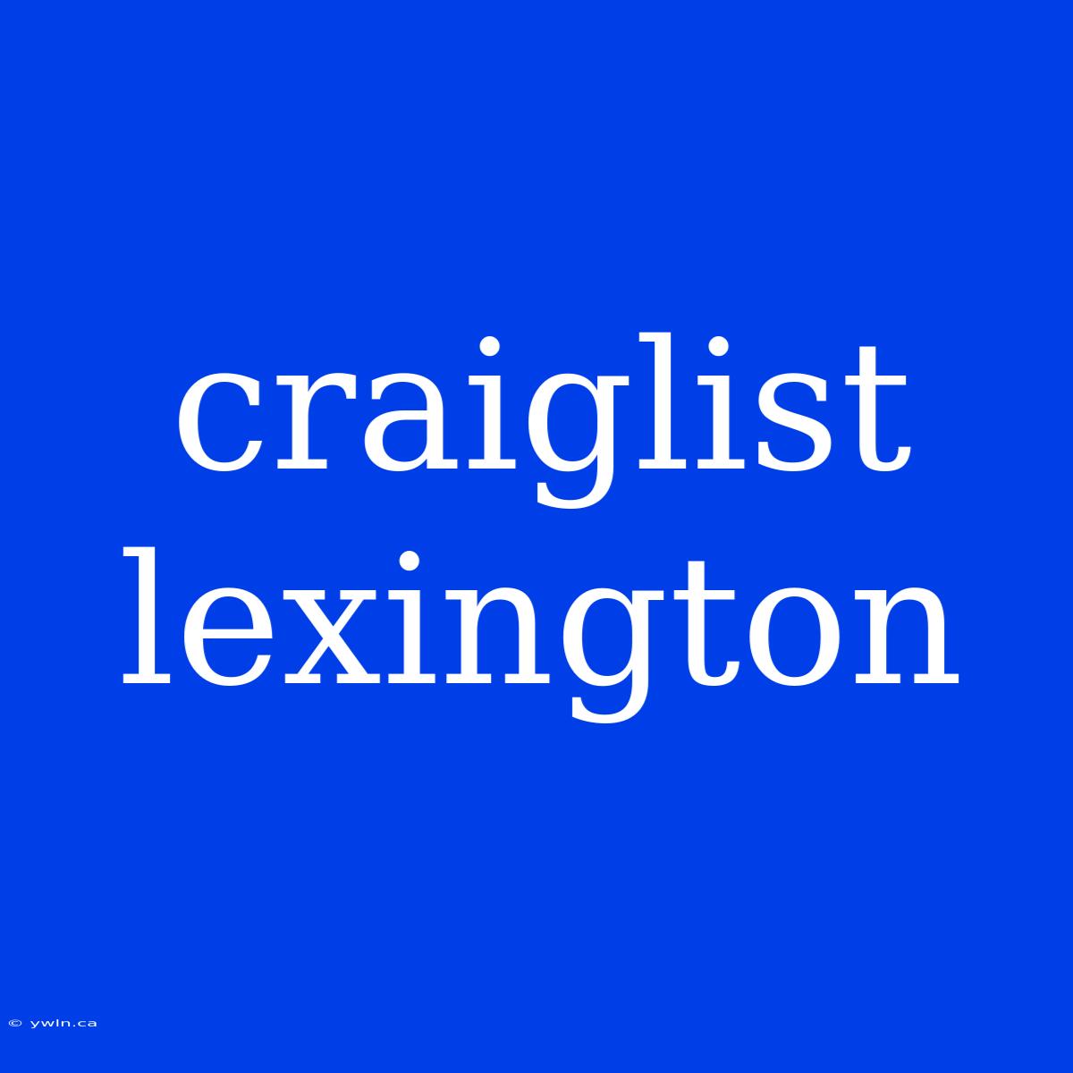 Craiglist Lexington