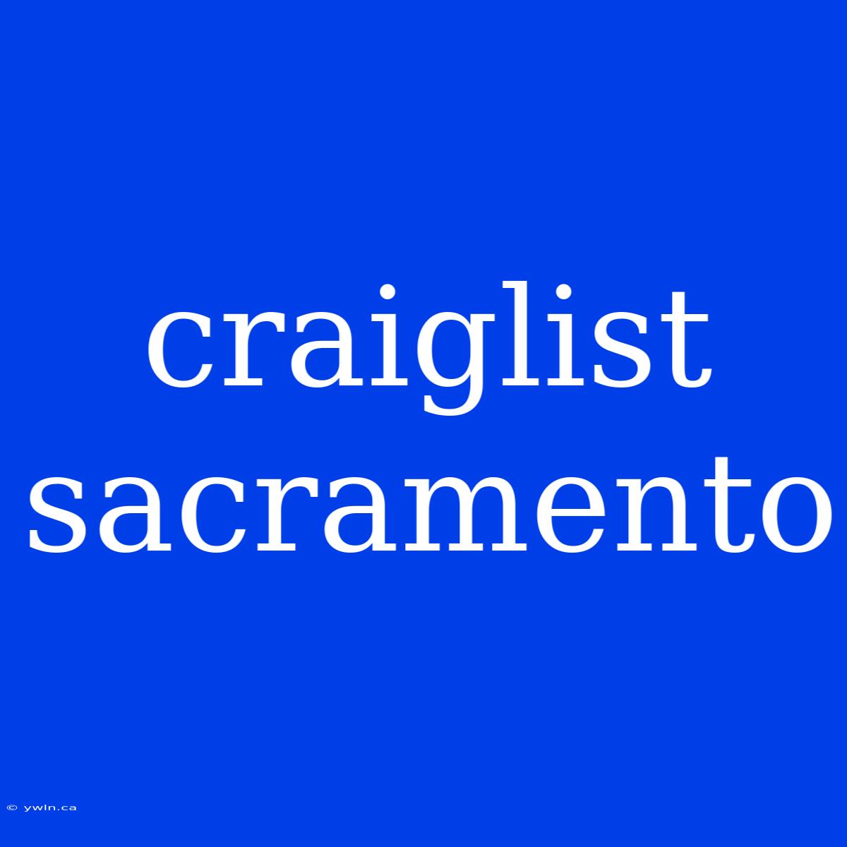 Craiglist Sacramento