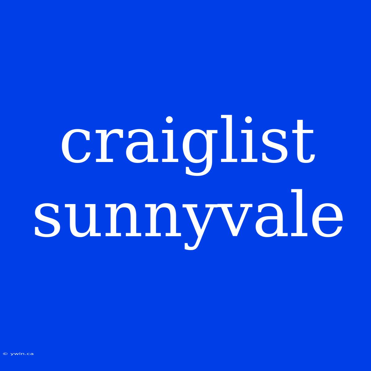 Craiglist Sunnyvale