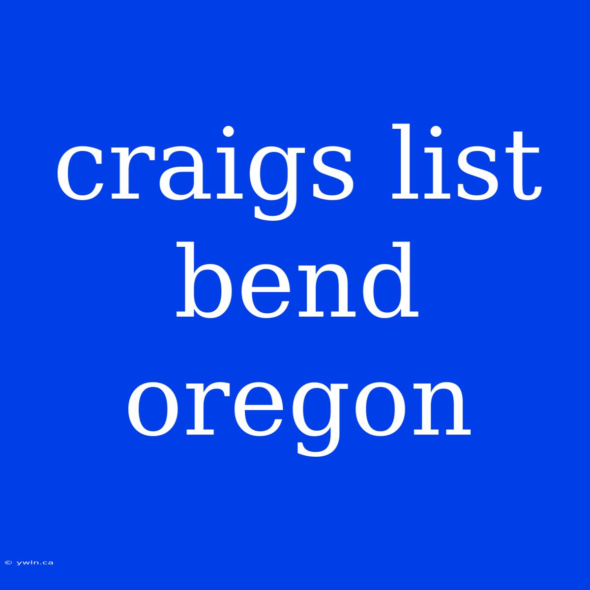 Craigs List Bend Oregon