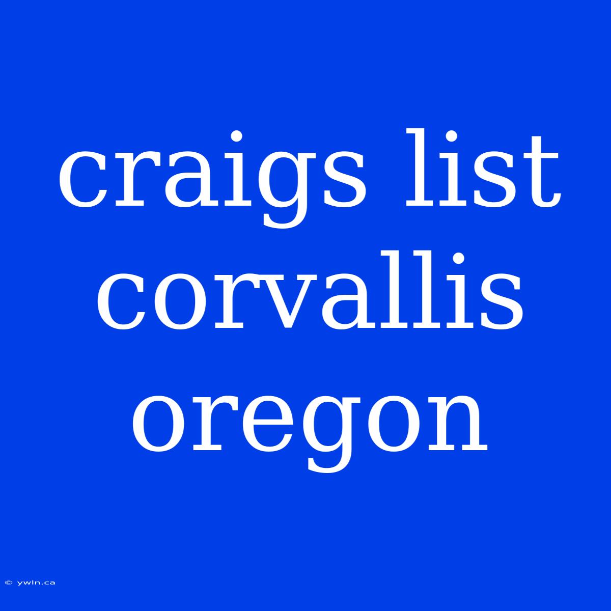 Craigs List Corvallis Oregon