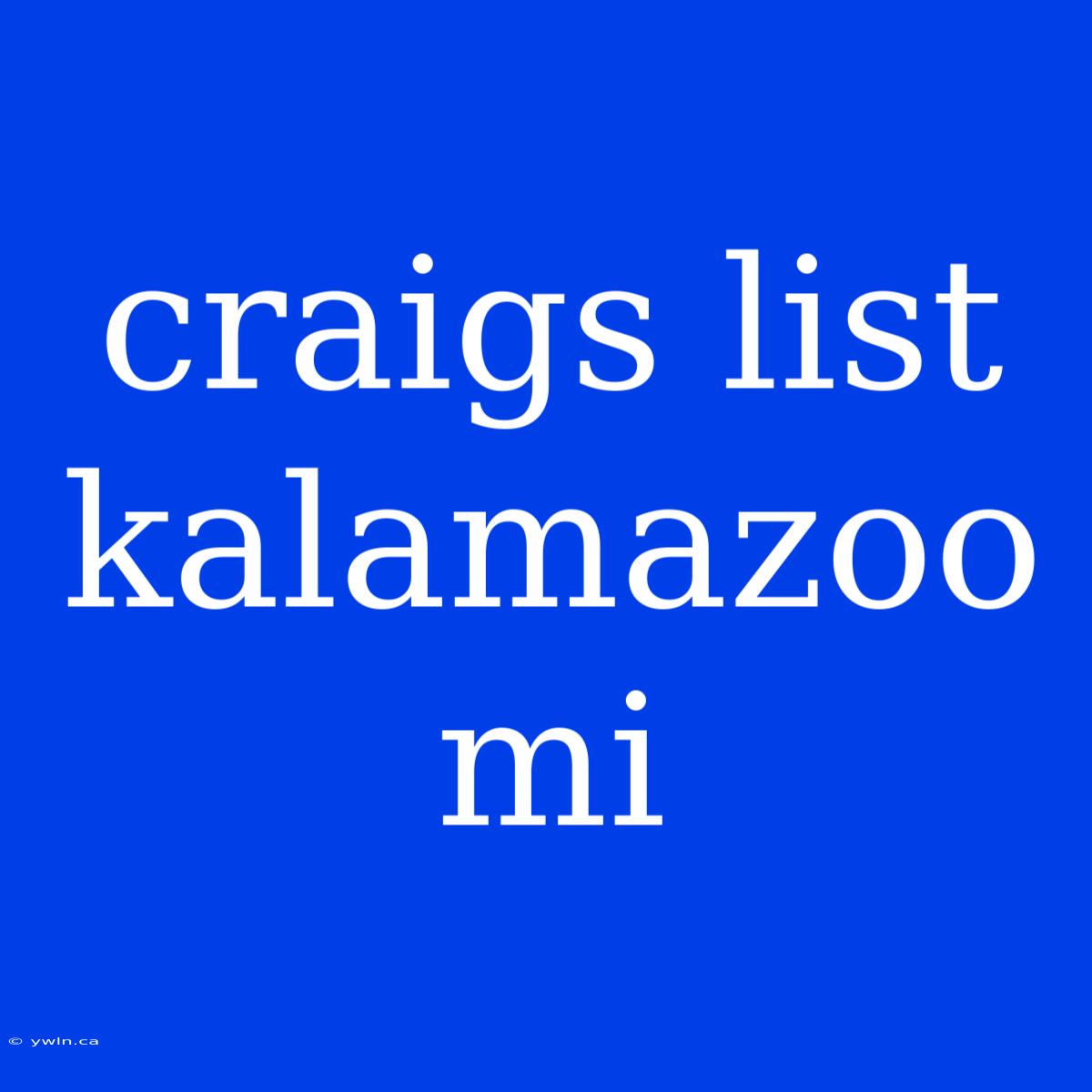 Craigs List Kalamazoo Mi