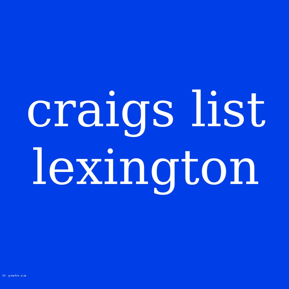 Craigs List Lexington