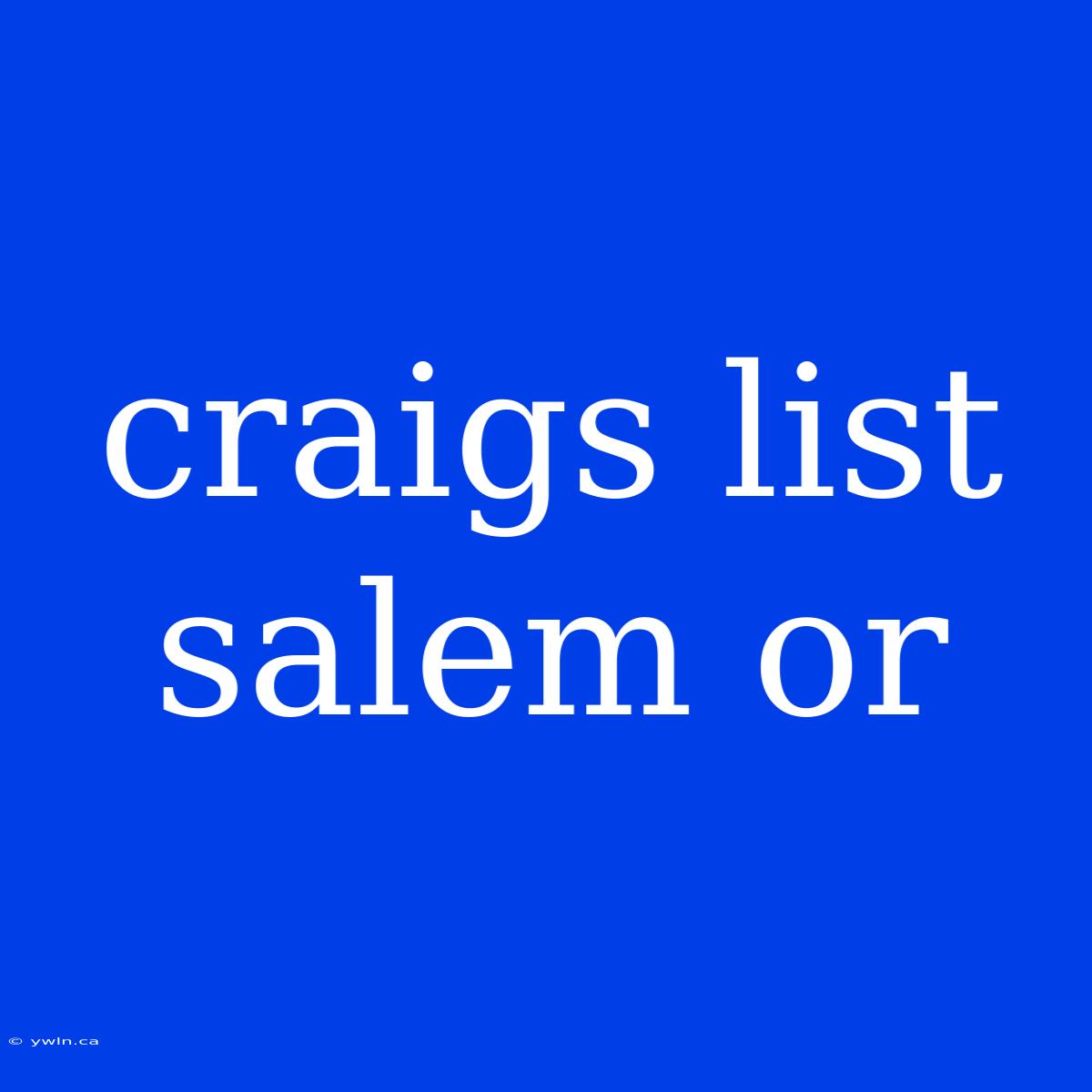 Craigs List Salem Or