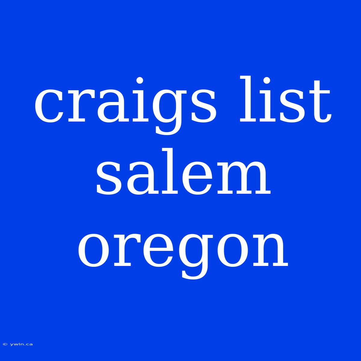 Craigs List Salem Oregon