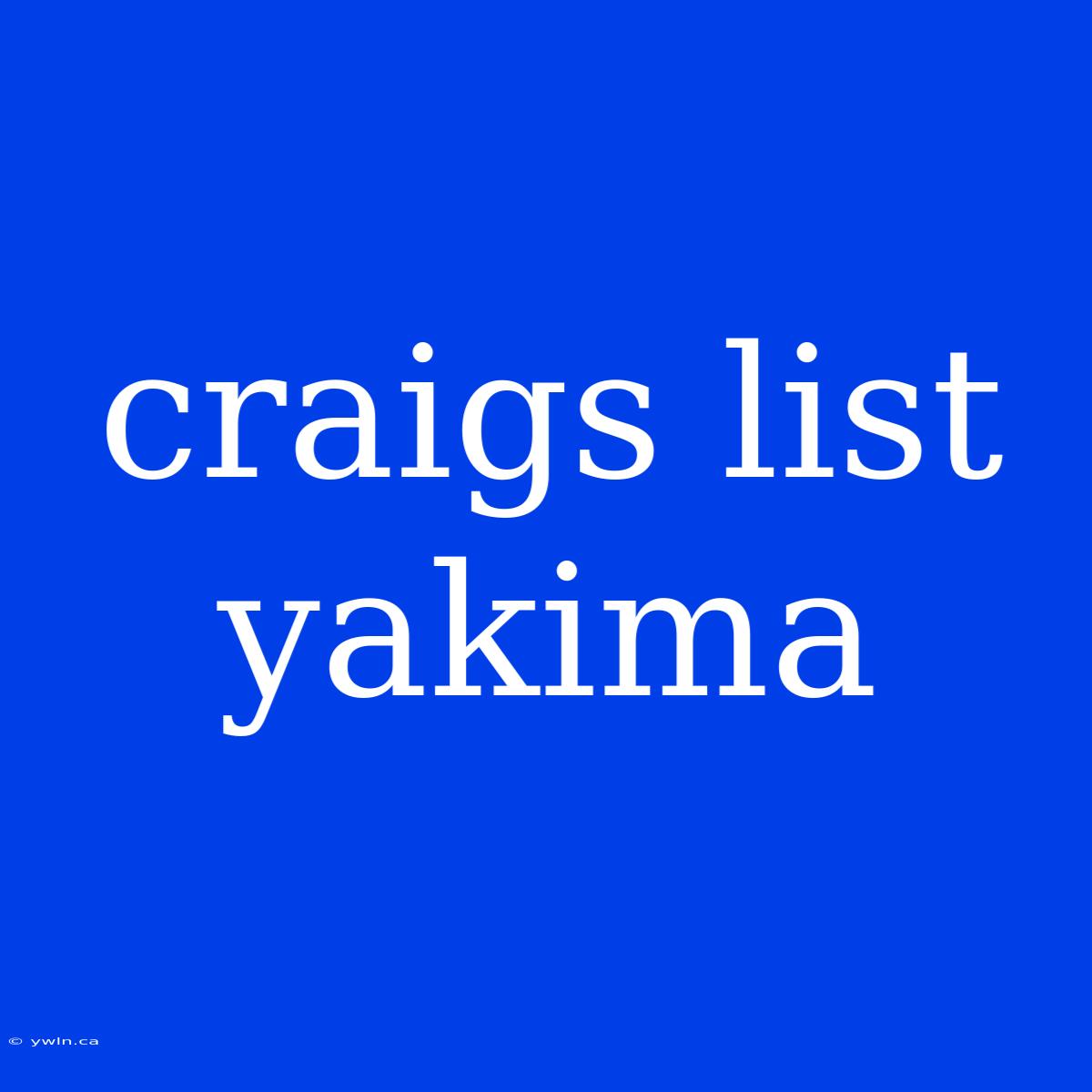 Craigs List Yakima