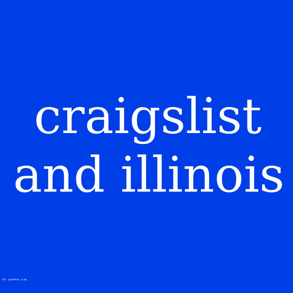 Craigslist And Illinois