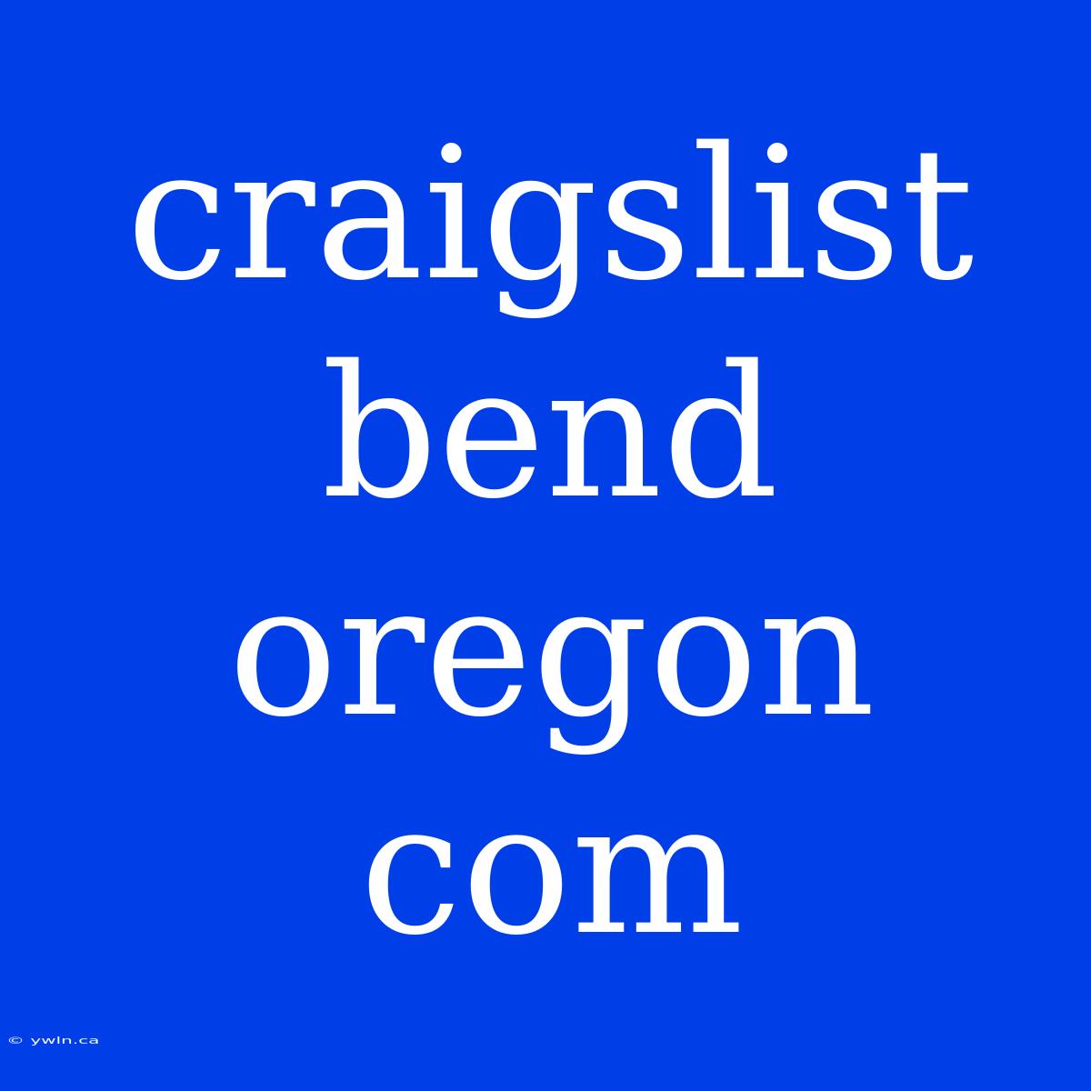 Craigslist Bend Oregon Com