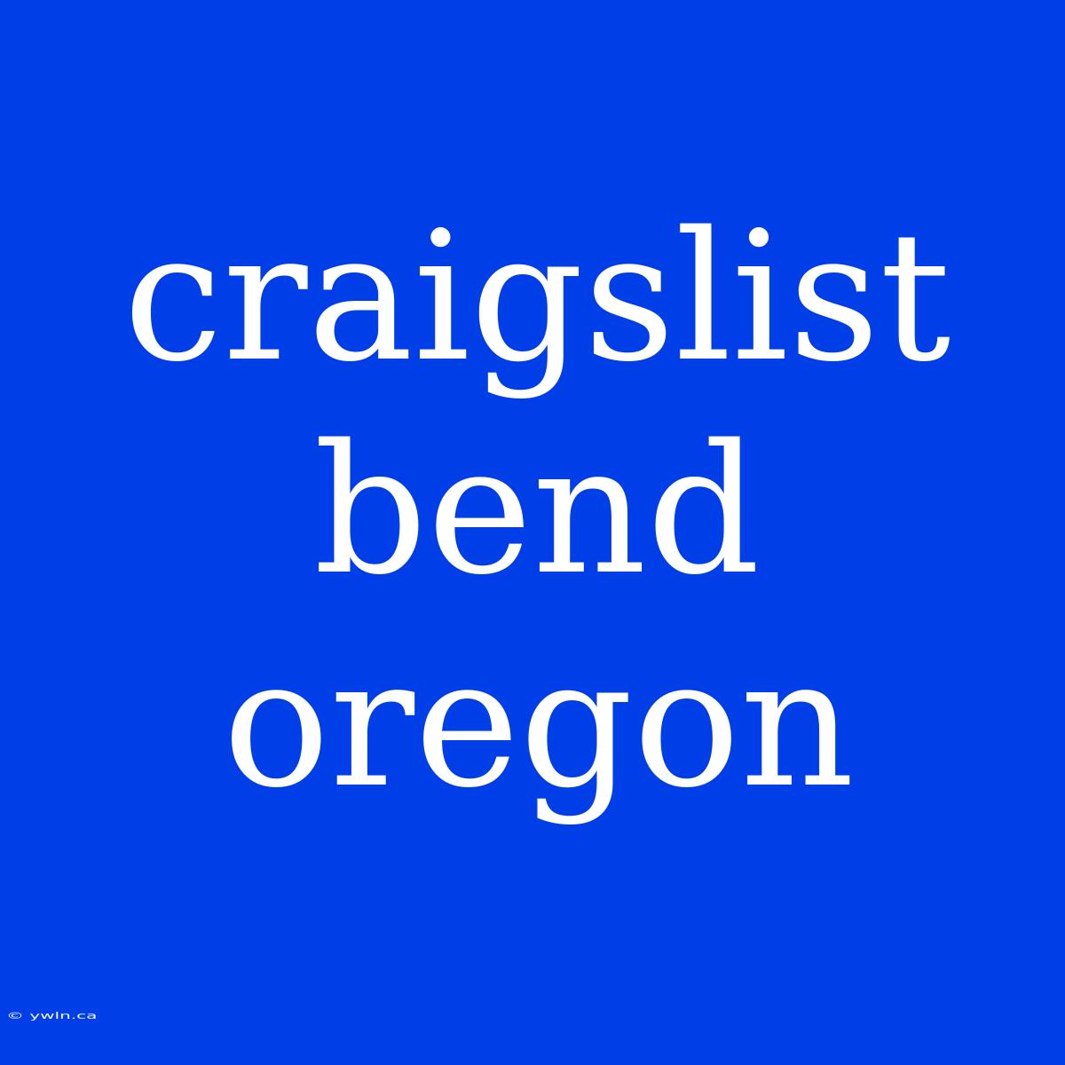 Craigslist Bend Oregon