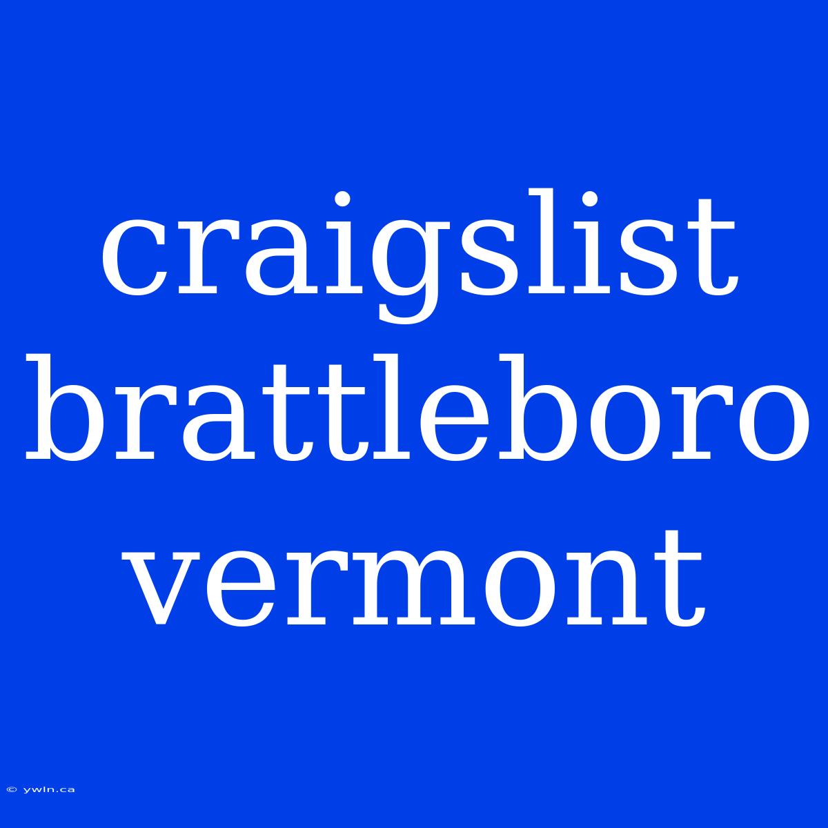 Craigslist Brattleboro Vermont