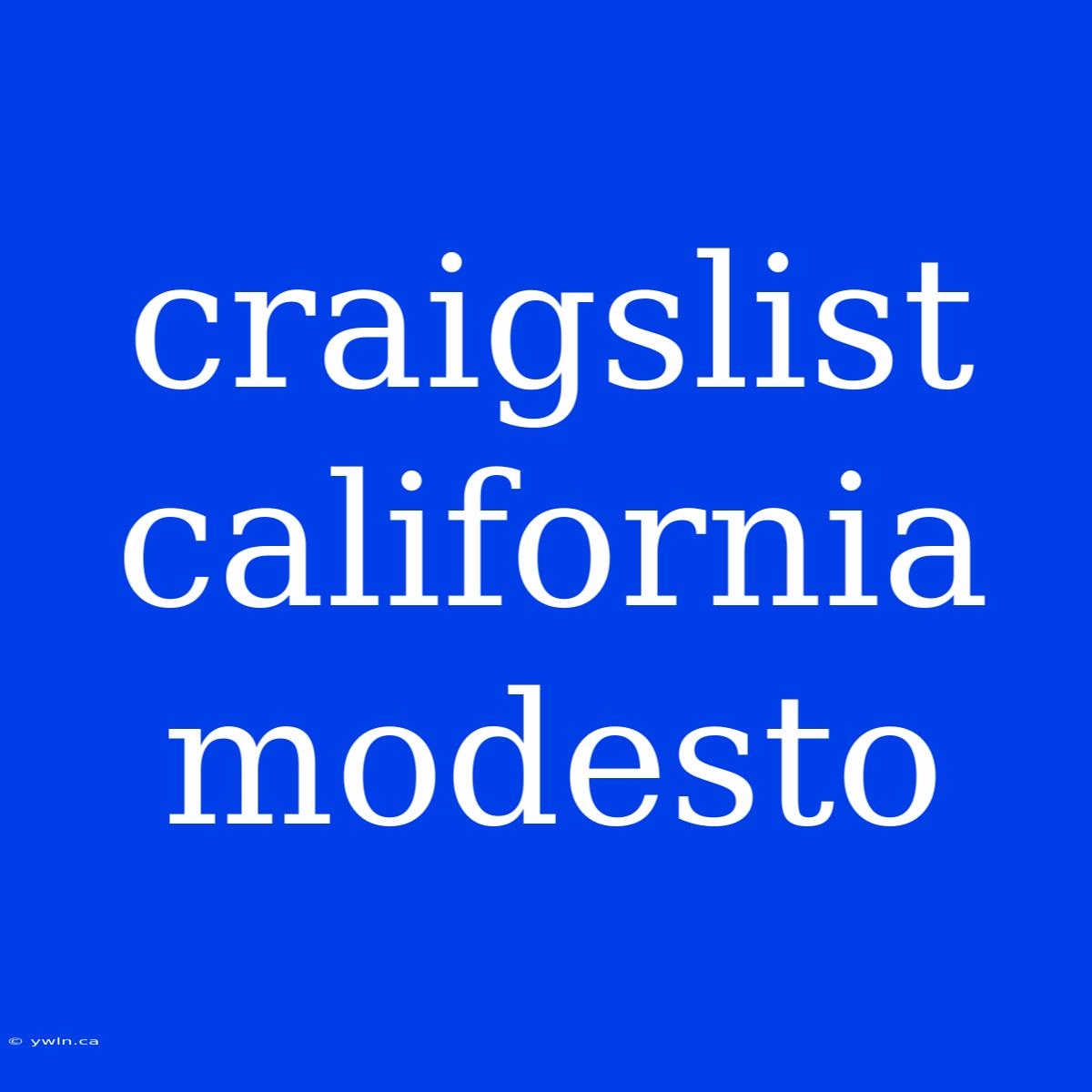 Craigslist California Modesto