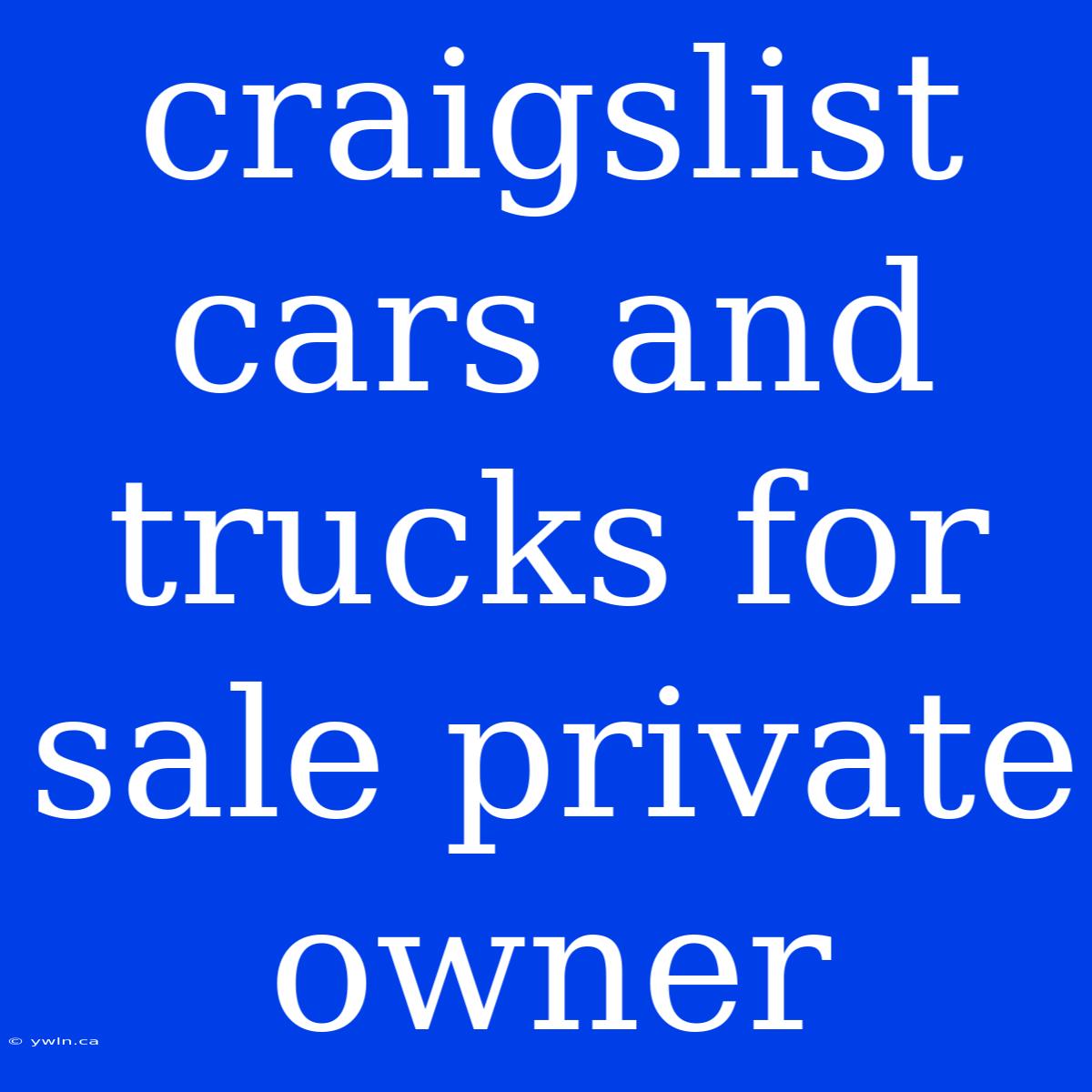 Craigslist Cars And Trucks For Sale Private Owner