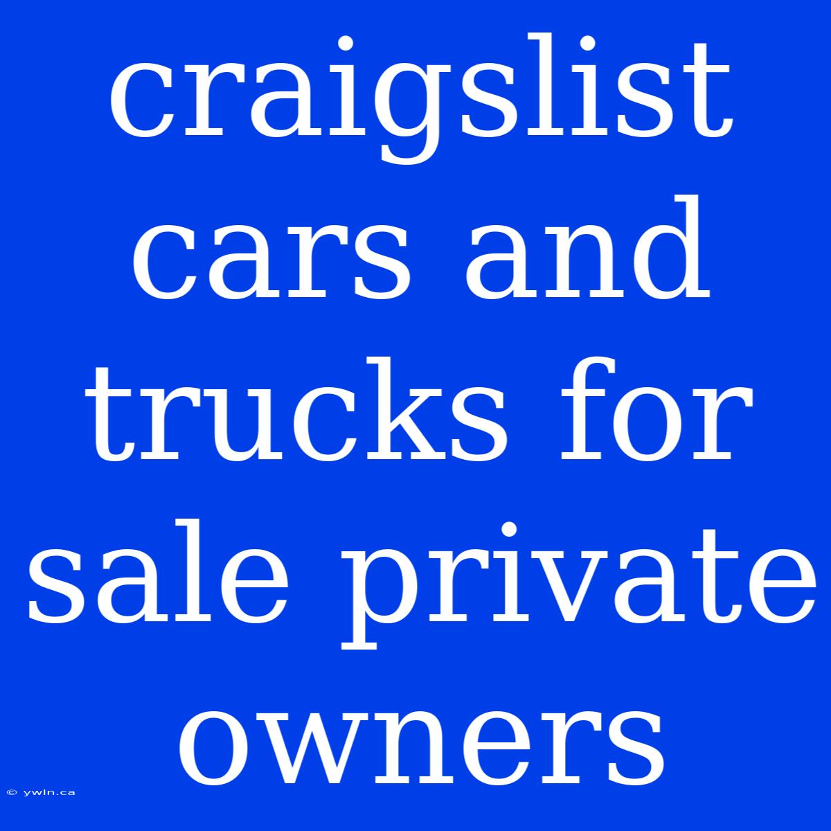 Craigslist Cars And Trucks For Sale Private Owners