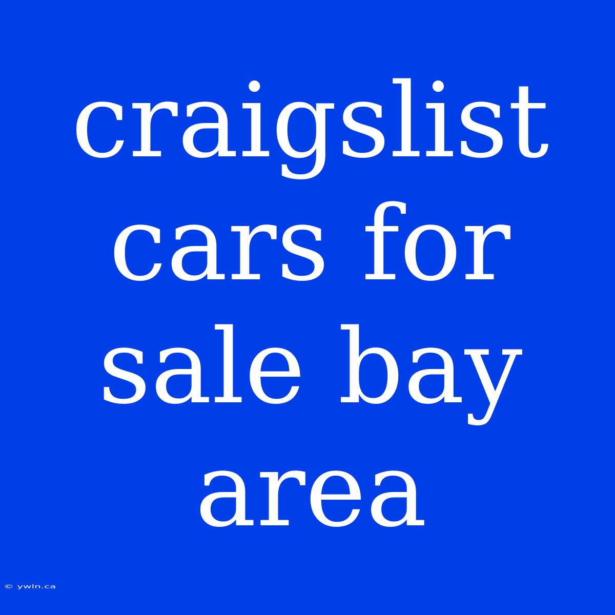 Craigslist Cars For Sale Bay Area