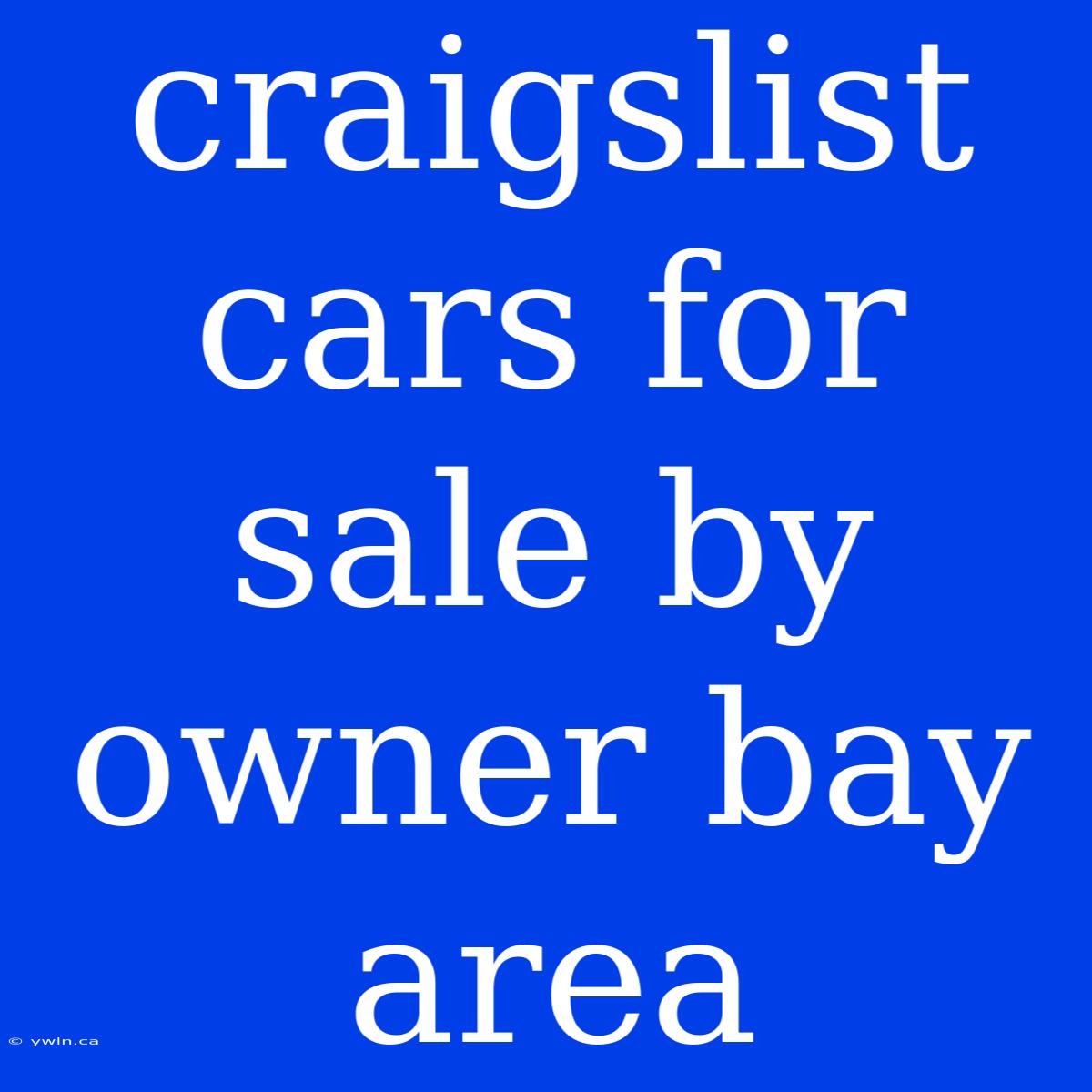 Craigslist Cars For Sale By Owner Bay Area