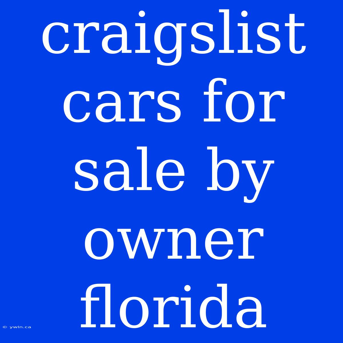 Craigslist Cars For Sale By Owner Florida