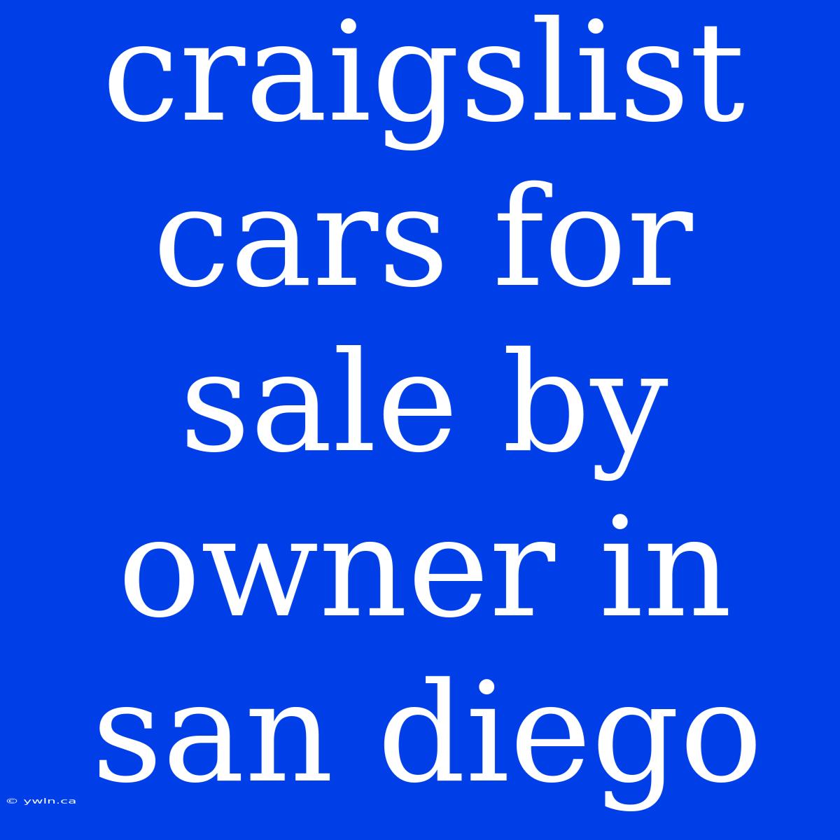 Craigslist Cars For Sale By Owner In San Diego