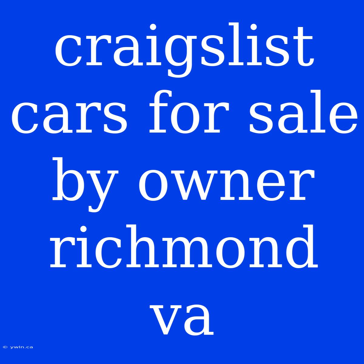 Craigslist Cars For Sale By Owner Richmond Va