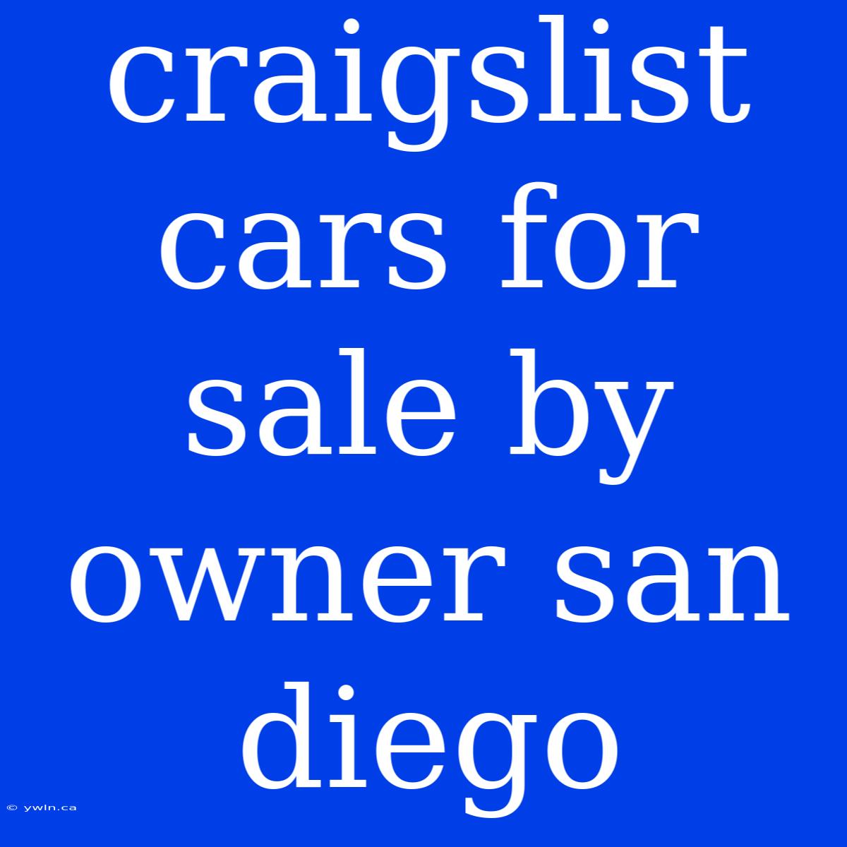 Craigslist Cars For Sale By Owner San Diego