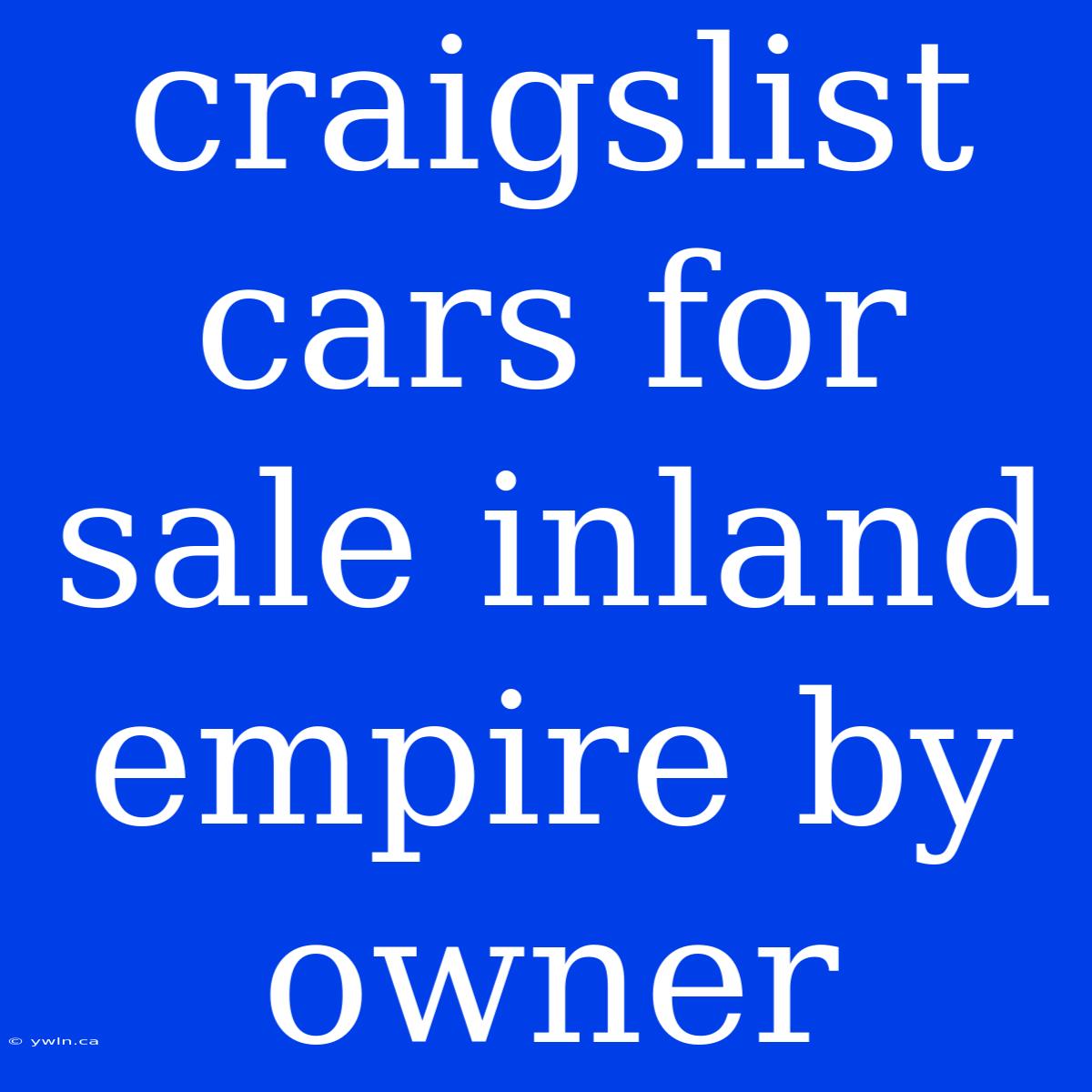 Craigslist Cars For Sale Inland Empire By Owner