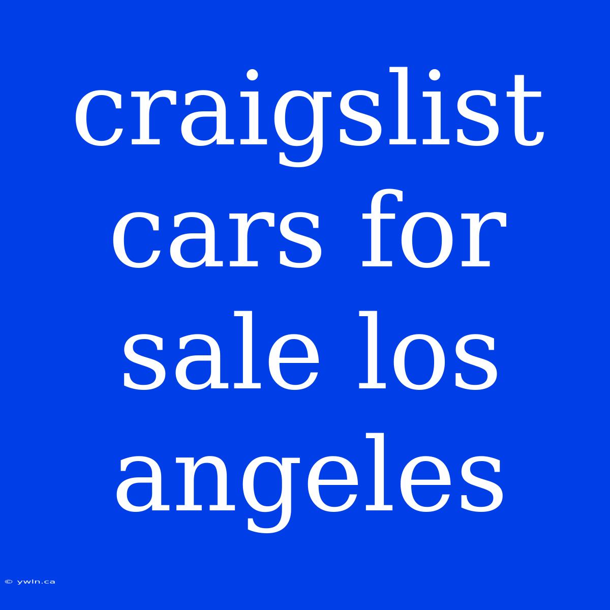 Craigslist Cars For Sale Los Angeles