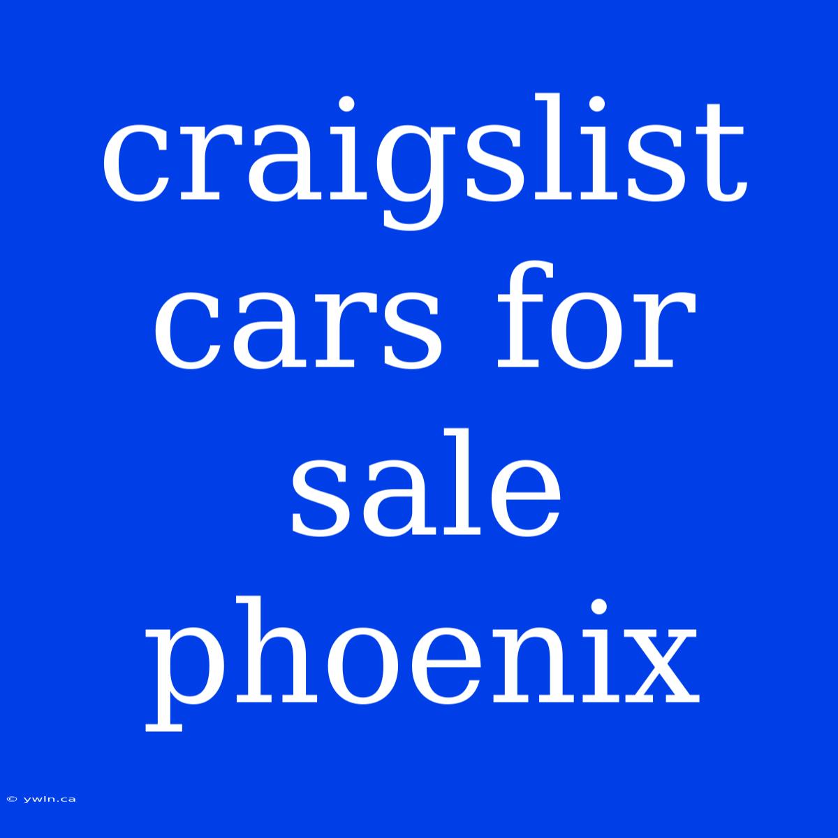 Craigslist Cars For Sale Phoenix