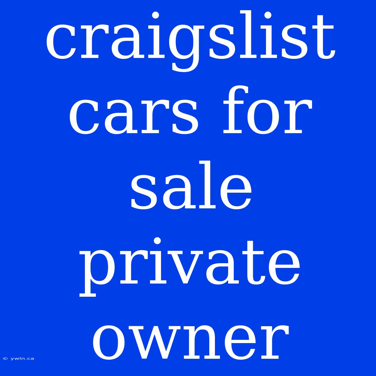 Craigslist Cars For Sale Private Owner