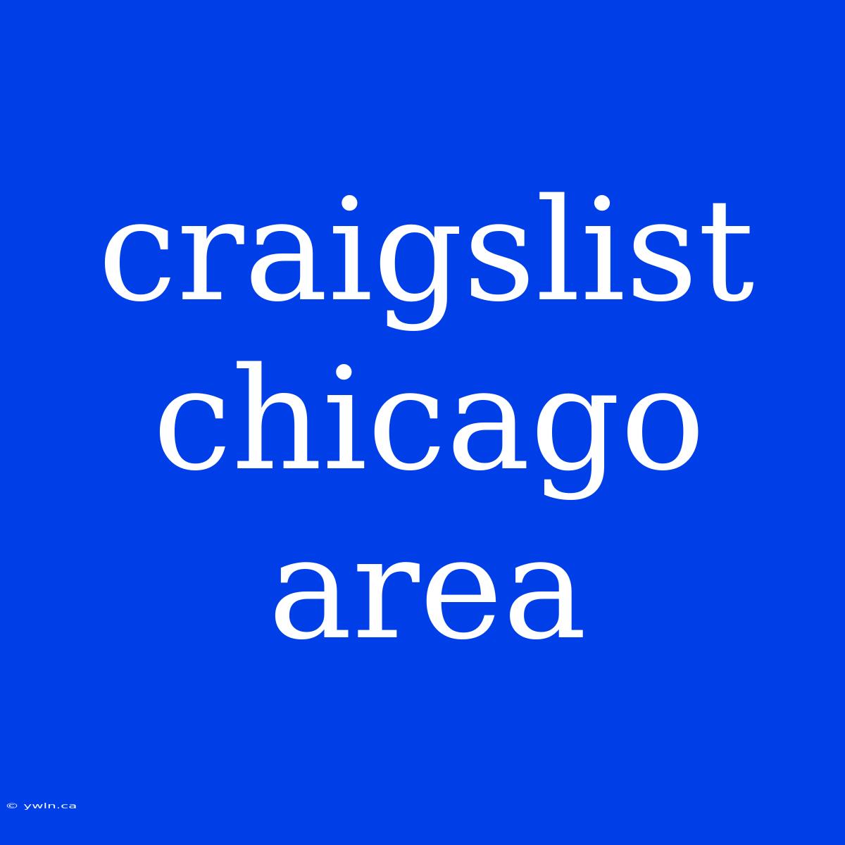 Craigslist Chicago Area