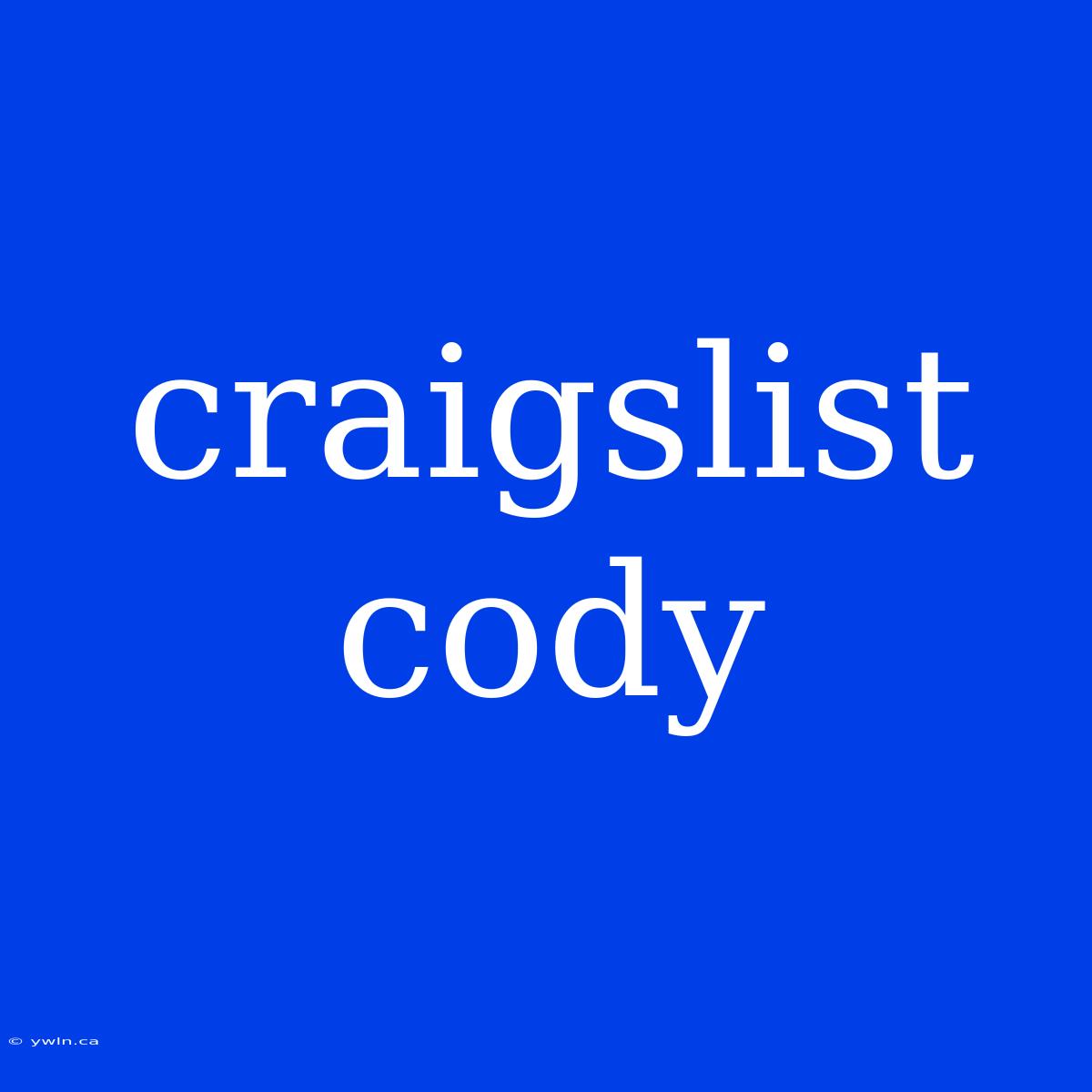 Craigslist Cody