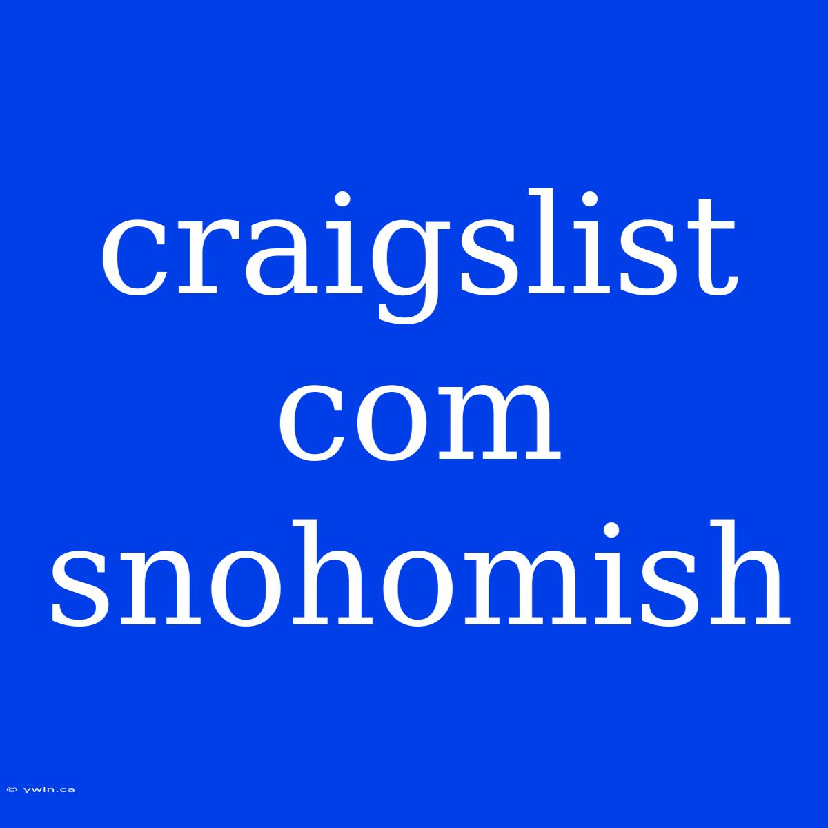 Craigslist Com Snohomish