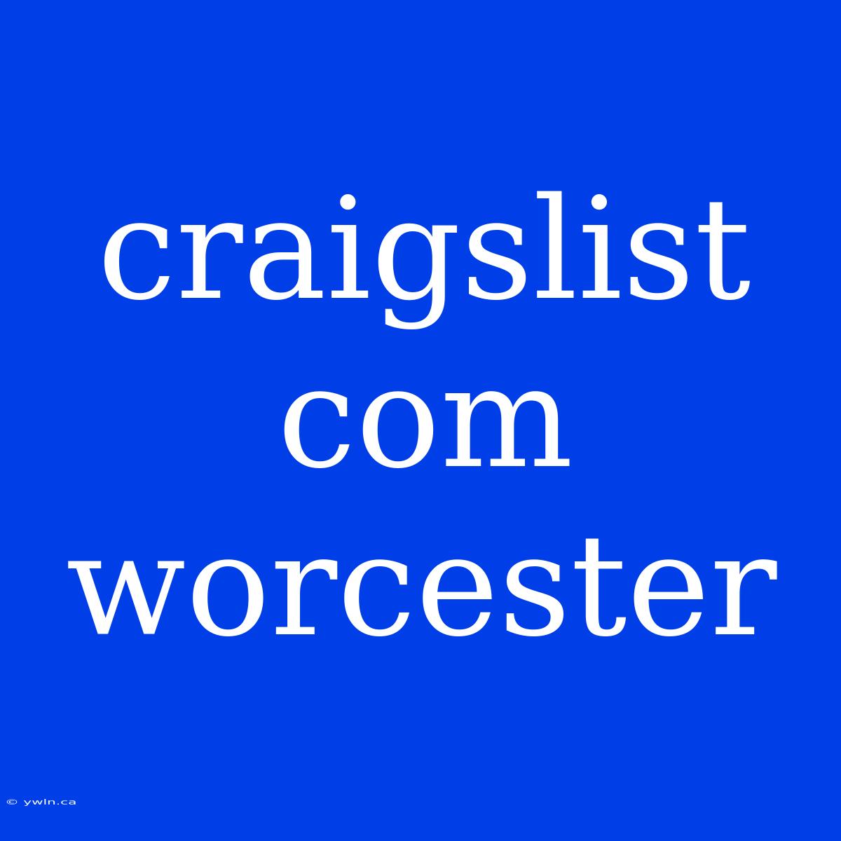 Craigslist Com Worcester